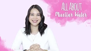 All About Micellar Water  Skincare 101 [upl. by Analart923]