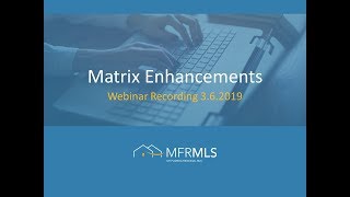 Matrix Enhancements Webinar 03062019 [upl. by Enirehtakyram]