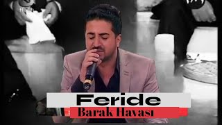 Hasan ÇOBAN  Feride  Barak Canlı [upl. by Robi897]