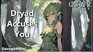 Dryad Accuses You of Destroying the Forest F4A  Girlfriend ASMR [upl. by Nomar516]