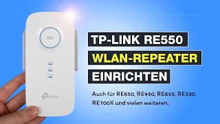 TPLink RE550 WLAN Repeater einrichten ✅ auch für RE650 RE450 RE655 uvm – Testventure [upl. by Einomrah]