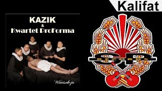 KAZIK amp KWARTET ProForma  Kalifat OFFICIAL AUDIO [upl. by Namdor654]