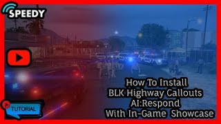 How to install AI Respond And BLK Highway Callouts In Game Showcase [upl. by Laet]