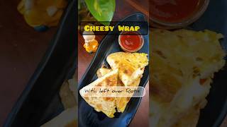 Breakfast Wrap with leftover Rotis trending breakfast healthyfood cheese viralvideo cheesewrap [upl. by Ahsieyt]