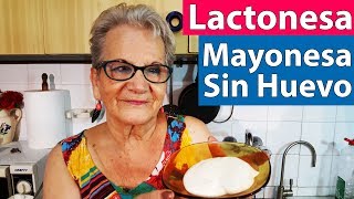 Lactonesa la Mayonesa Casera  Mayonesa Sin Huevo [upl. by Myrle689]