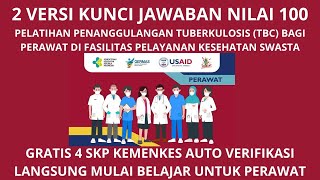 2 VERSI KUNCI JAWABAN Pelatihan Penanggulangan Tuberkulosis TBC bagi Perawat di FASKES Swasta [upl. by Avid830]