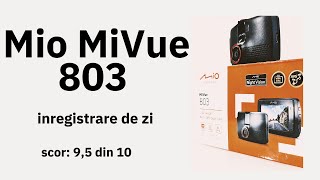 Camera auto Mio MiVue 803 2K filmare de zi Suprinzator de buna Review in primul comentariu [upl. by Helaina]