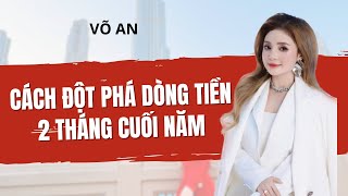 3 CÁCH ĐỘT PHÁ DÒNG TIỀN 2 THÁNG CUỐI NĂM voan clbchamtayhoavang [upl. by Keegan]