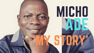 Micho Ade It’s a looong story to tell [upl. by Yelyac]