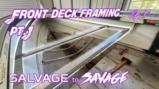 Framing My ALL ALUMINUM Front Deck pt1  Salvage to Savage 7 [upl. by Reffotsirhc]