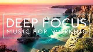 Deep Focus Music For Studying  Concentration Music for Working and Reading [upl. by Einial24]