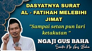 KEISTIMEWAAN SURAT AlFATIHAHSAMPAI JIN PUN KETAKUTAN fyp viralvideo gusbahatafsir [upl. by Anelyak56]