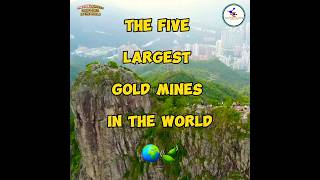 The five largest gold mines in the world 🌍🍃  The Omniknowledge ✨ shorts goldmines mines [upl. by Soluk]