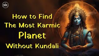 How to Find Your Karmic Planet  Your Karmic Journey and karmicastrology  Neeraj Verma [upl. by Aihsenod]