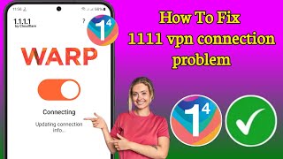 Fix 1111 vpn not connecting  1111 vpn connection problem 2024  cloudflare warp not connecting [upl. by Nuriel44]