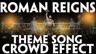 WWE Theme Song  Roman Reigns  Head Of The Table Arena Effect amp Crowd Cheering thankyouroman [upl. by Lamond869]