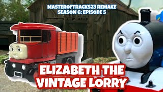 TOMY ELIZABETH THE VINTAGE LORRY  UK HD  Thomas Season 6 Episode 5 [upl. by Messab]