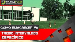 COMO EMAGRECER 6  Treino Intervalado Específico para Futebol  HIIT  EPOC [upl. by Leirud]