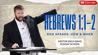 Hebrews 1 12 God Speaks How and When [upl. by Nemrak]