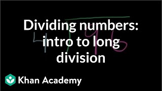 Dividing numbers intro to long division  4th grade  Khan Academy [upl. by Dranyar]