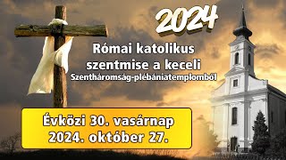 Római katolikus szentmise  🅺🅴🅲🅴🅻 🆅🆃🆅 [upl. by Granniah]