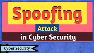 Spoofing  Spoofing Attack  What is Spoofing  Types of Spoofing Attack  Cyber Security [upl. by Eelyram531]