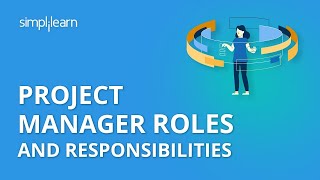 Project Manager Roles And Responsibilities  What Does Project Manager Do  PMP  Simplilearn [upl. by Annerol706]