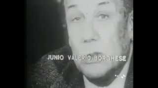 Junio Valerio Borghese a proposito del comunismo in Italia [upl. by Animrelliug169]