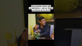 Millonaria finge ser la sirvienta y así la trató la novia de su hijo lecciondevida viralvideo [upl. by Lleuqar]