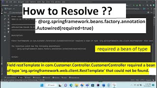 How to resolve quotorgspringframeworkwebclientRestTemplatequot  required a bean of type [upl. by Ititrefen983]