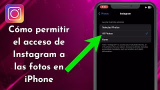 Cómo permitir el acceso de Instagram a las fotos en iPhone [upl. by Steere]