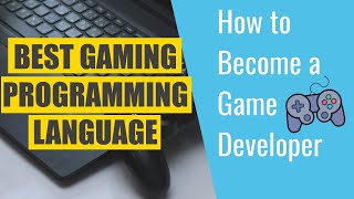 The Best Programming Language for Game Developers  How to Become a Game Dev [upl. by Nanda302]