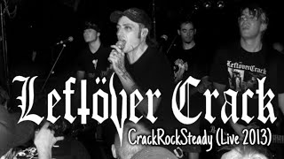 LEFTOVER CRACK  Crack Rock Steady Live [upl. by Bloxberg]