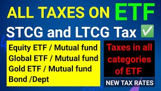 Tax on etf  Tax on Mutual funds  STCG and LTCG tax on etf and mutual funds [upl. by Yrrehc799]