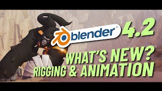 Blender 42 Whats New Animation amp Rigging [upl. by Doughman656]