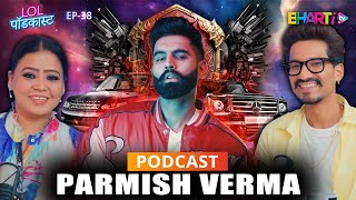 Parmish Verma The True Story Behind a Rising Star [upl. by Atinnek]