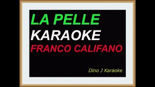 LA PELLE karaoke fair use FRANCO CALIFANO [upl. by Piotr]