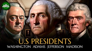 Presidents of the United States Washington Adams Jefferson amp Madison Documentary [upl. by Nester469]