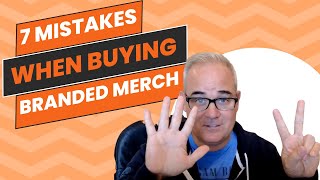 7 Mistakes Organizations Make When Buying Branded Merch [upl. by Hillery]