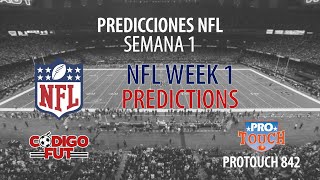 Predicciones NFL Semana 1  NFL Week 1 Predictions  Protouch 842 [upl. by Rabi]