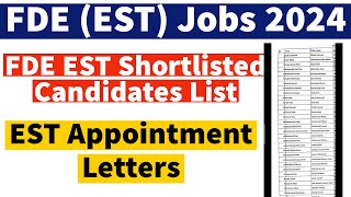 FDE EST Shortlisted Candidates List 2024  FDE EST Appointment Letters Dispatch  EST Appointments [upl. by Letti]