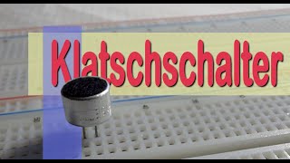 Klatschschalter mit Transistoren [upl. by Sturdivant]