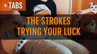 The Strokes  Trying Your Luck Bass Cover with TABS [upl. by Hopper245]