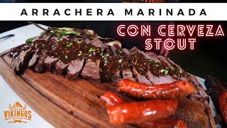 Arrachera Marinada con Cerveza Stout  Vikingos En La Cocina [upl. by Nella209]