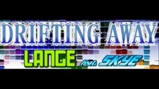 LANGE feat SKYE  DRIFTING AWAY HQ [upl. by Ekaj]