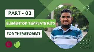 3 How To Create Elementor Template Kits For ThemeForest  Part  03 [upl. by Selym429]