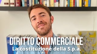 Diritto commerciale La costituzione della società per azioni [upl. by Enecnarf]