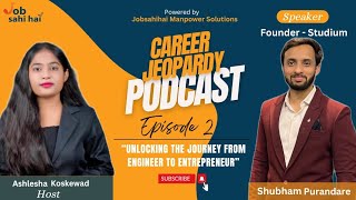 From Engineer to Entrepreneur Shubham Purandares Journey StudiumftAshlesha Koskewad Episode 2 [upl. by Ranger512]