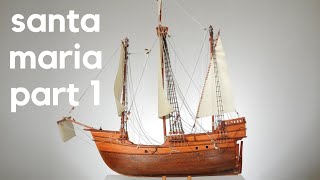 Model Ship Building  Wooden Ship Model  How to Build a Ship Model  Santa Maria Part 1 [upl. by Azne]