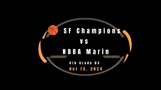 SF Champions vs NBBA Marin 4th Grade D3 Oct 13 2024 [upl. by Irehj451]